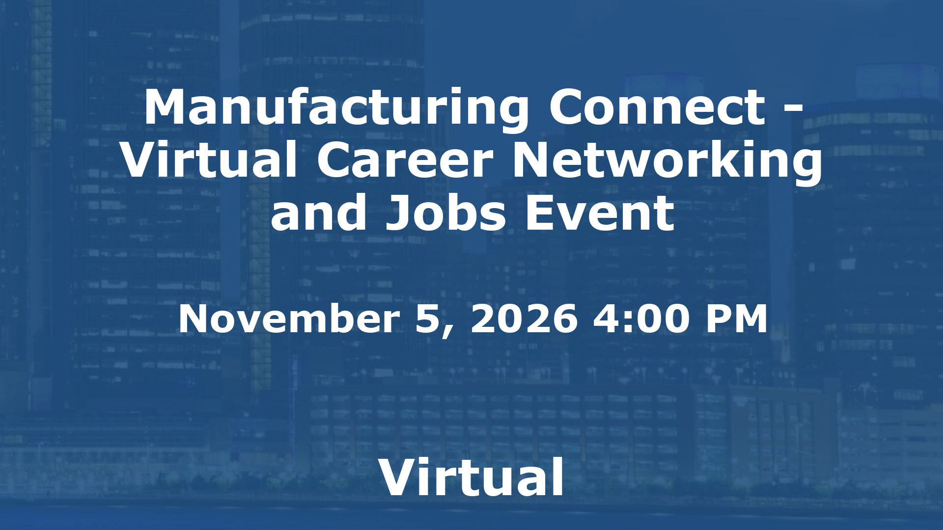 Manufacturing Connect - Virtual Career Networking and Jobs Event event image